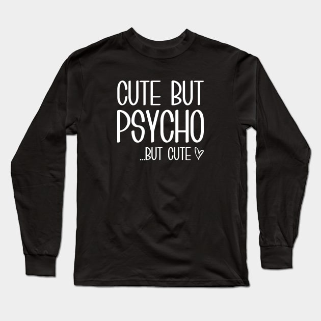 Cute But Psycho Long Sleeve T-Shirt by VectorPlanet